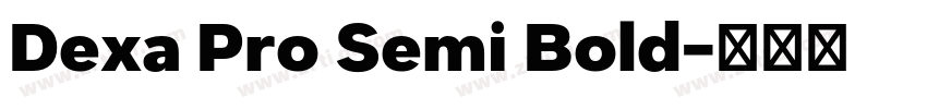 Dexa Pro Semi Bold字体转换